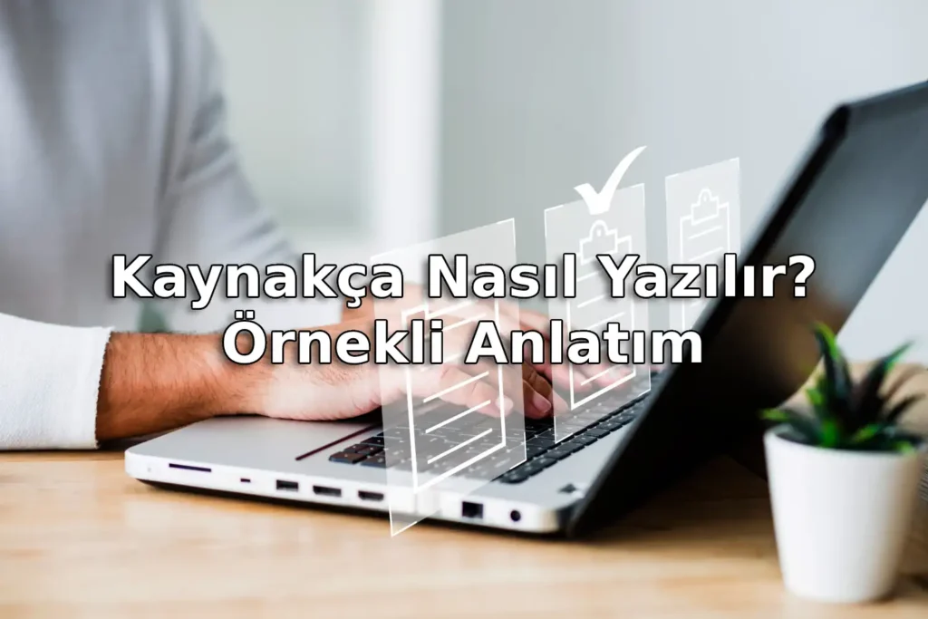 Kaynakça Nasıl Yazılır