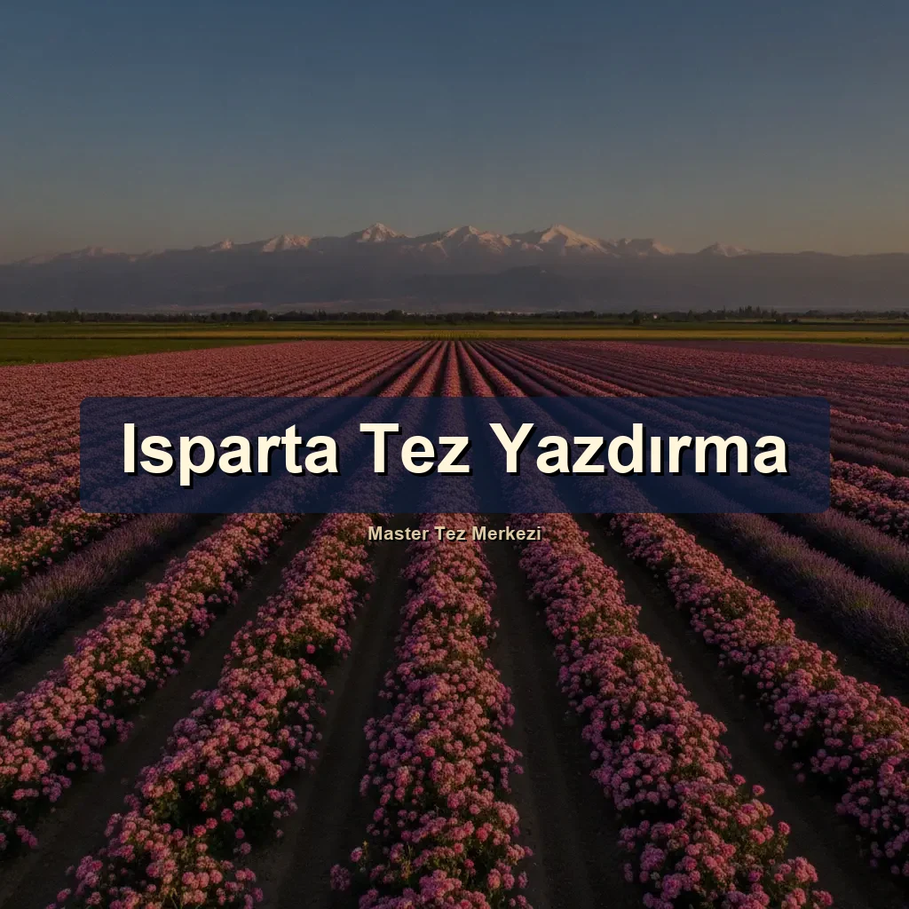 Isparta tez yazdırma - Master Tez Merkezi